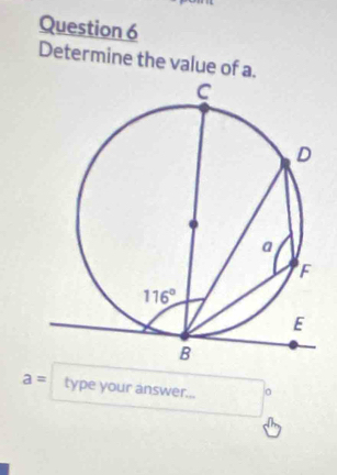 Determine the value of a.
a= type your answer... 0