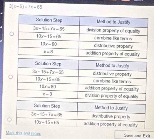 3(x-5)+7x=65
Mark this and return Save and Exit