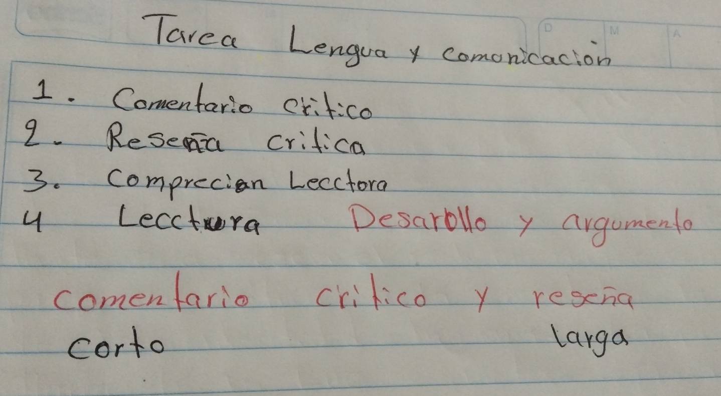 Tavea Lengua y comonicacion 
1. Comentario crifico 
2. Resema critica 
3. Comprecion Leccfora 
4 Lecctra Desarbllo y argumento 
comenfario crilico y resena 
corto larga