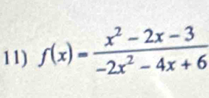 f(x)= (x^2-2x-3)/-2x^2-4x+6 