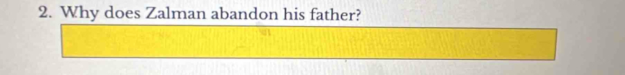 Why does Zalman abandon his father?