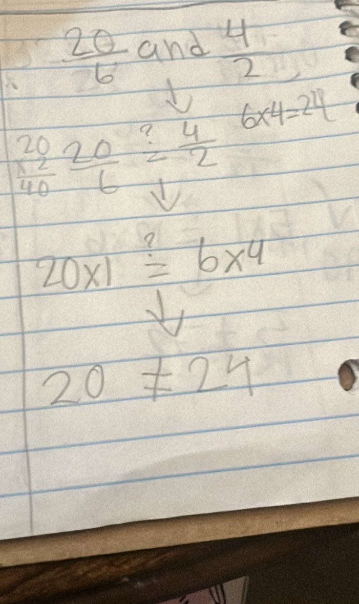  2θ /6  and  4/2 
6* 4=24
beginarrayr 20 * 2 hline 40endarray  20/6 =frac -endarray  4/2 
20* 1=6* 4
20!= 24