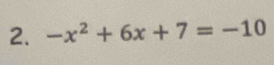 -x^2+6x+7=-10