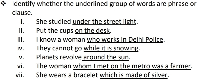 Solved: Identify whether the underlined group of words are phrase or ...