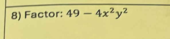 Factor: 49-4x^2y^2