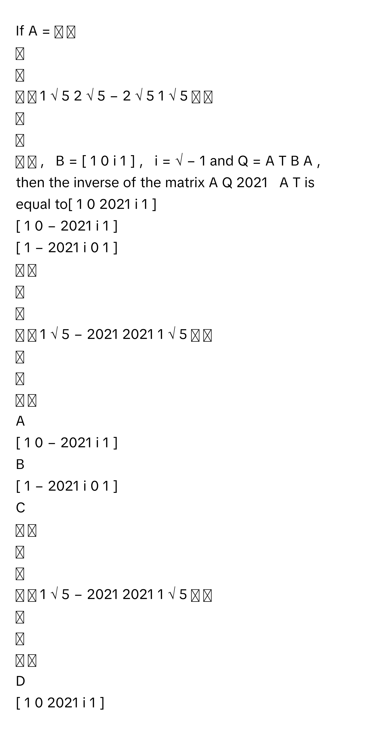 Solved: If A = ⎡ ⎢ ⎢ ⎢ ⎢ ⎣ 1 √ 5 2 √ 5 − 2 √ 5 [Math]