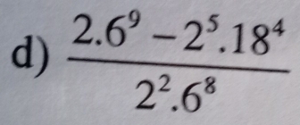  (2.6^9-2^5.18^4)/2^2.6^8 