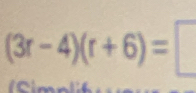 (3r-4)(r+6)=