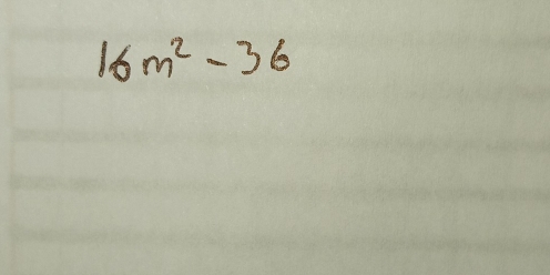 16m^2-36