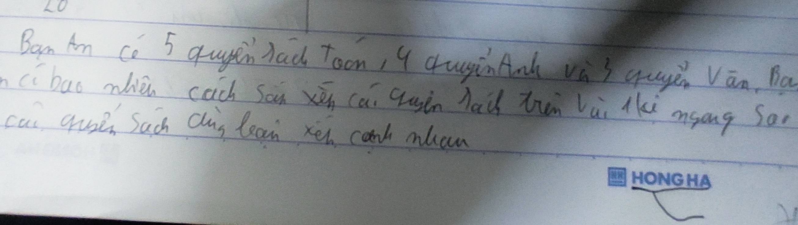 L0 
Ban Am co 5 qugth had Toon, q qugin Anh vàs gugù Vān, Ba 
cíbao whén cach sàn xēn cai quàn ha Zhān lài lki osong San 
can guze, Sach Chis lean xet cank mhan