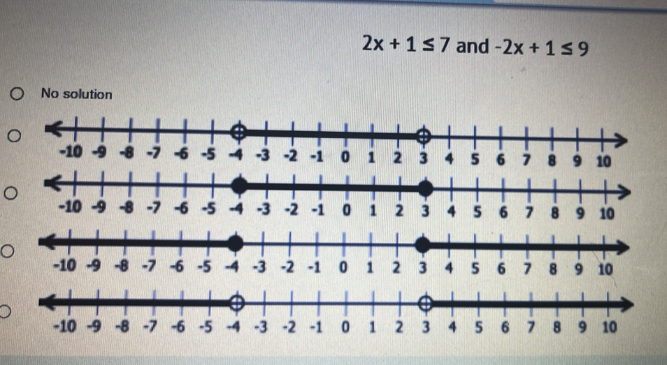 2x+1≤ 7 and -2x+1≤ 9
No solution