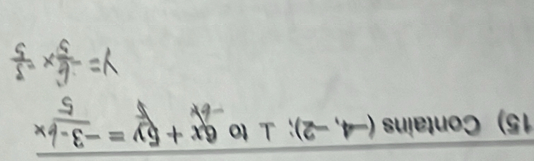 Contains (-4,-2) ⊥ to 6x+5y=-3-