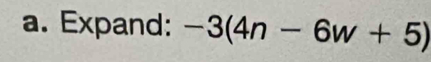 Expand: -3(4n-6w+5)