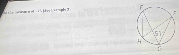 nd the measure of ∠ H. (See Example 3)
11.