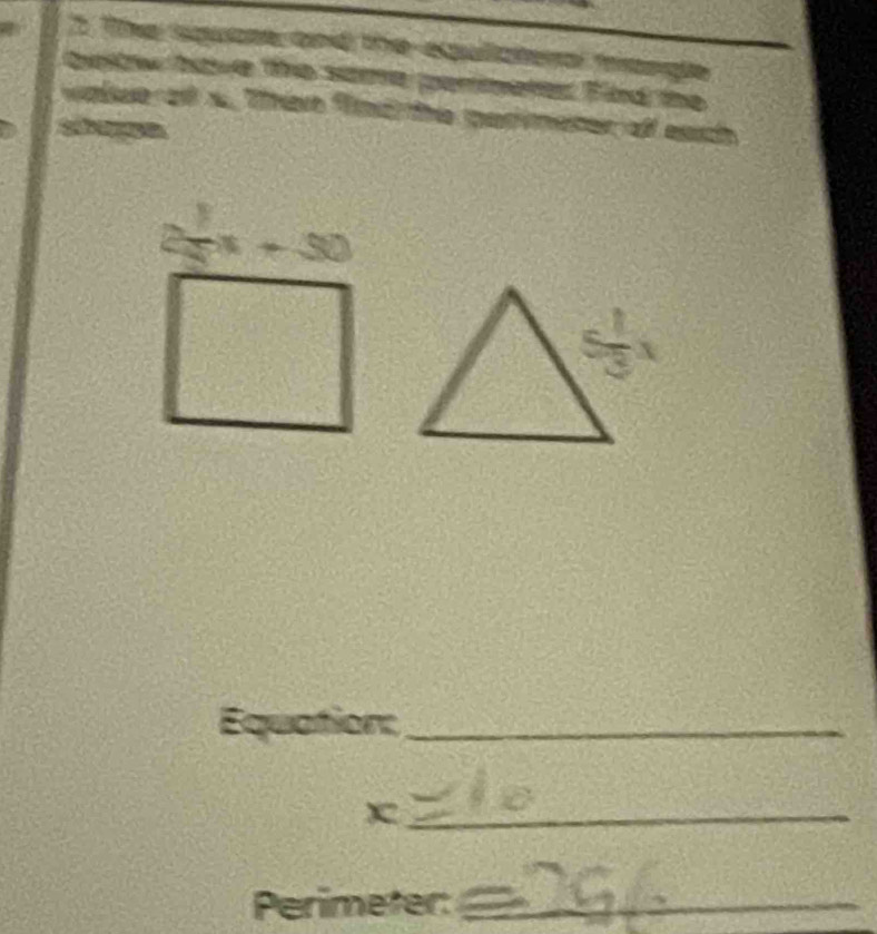 The suate and the equliateral ranate 
betw have the same perimeres fnd the 
walse ot a. Then fnd the potmeter of each 
Equation:_ 
_ 
Perimeter:_