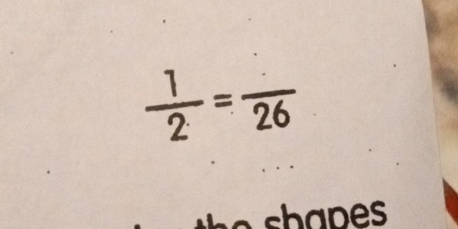  (1* )/2+ =frac26
shapes