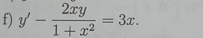 y'- 2xy/1+x^2 =3x.