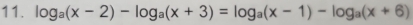 log _a(x-2)-log _a(x+3)=log _a(x-1)-log _a(x+6)