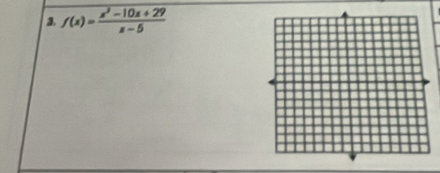 f(x)= (x^2-10x+29)/x-5 