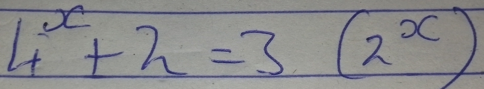 4^x+2=3 (2^x)