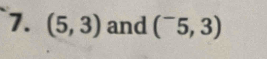 (5,3) and (^-5,3)