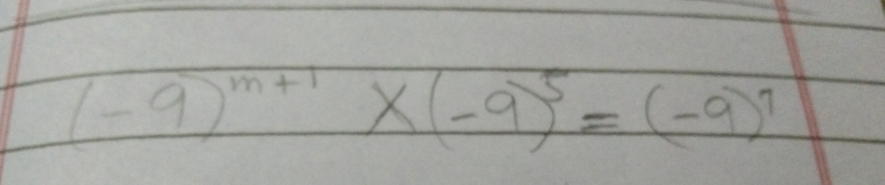 (-9)^m+1* (-9)^5=(-9)^7