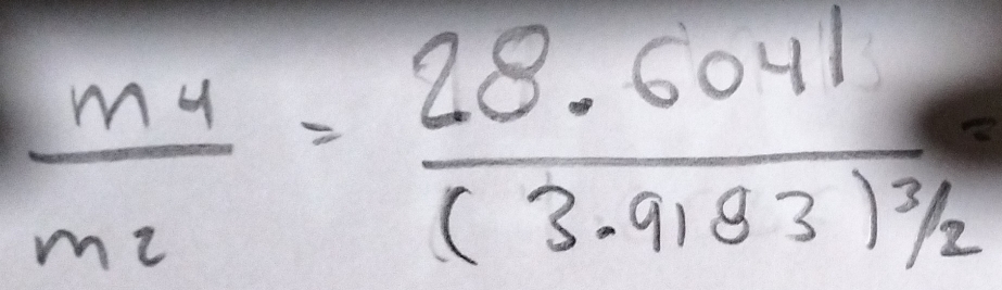 frac m_4m_2=frac 28.6041(3.9193)^3/2