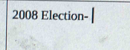 2008 Election-