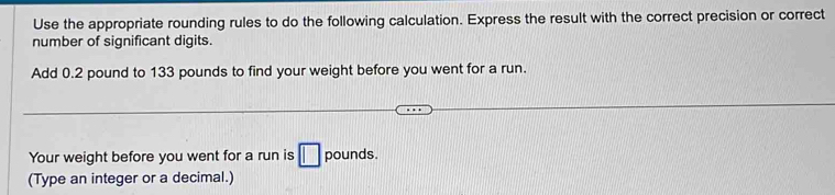 Solved: Use the appropriate rounding rules to do the following ...