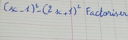 (x-1)^2-(2x+1)^2 Factorisor