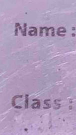 Name : 
Class :