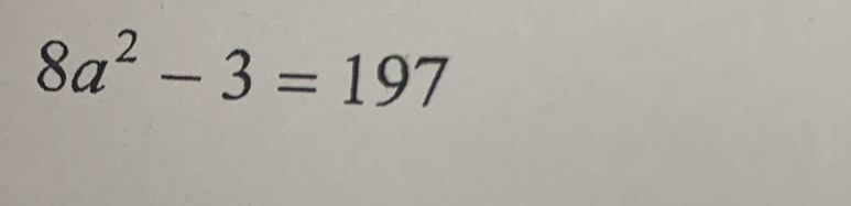 8a^2-3=197