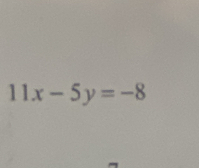 11x-5y=-8