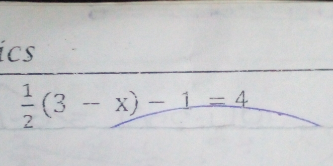 ícs
 1/2 (3-x)-1=4