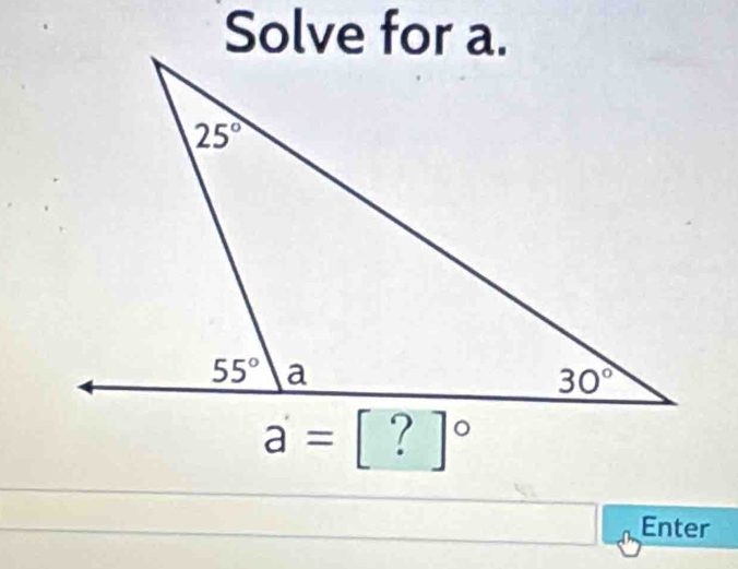 Solve for a.
a=[?]^circ 
Enter