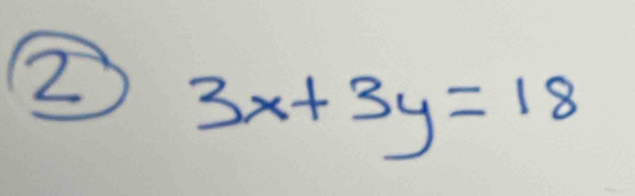 2
3x+3y=18