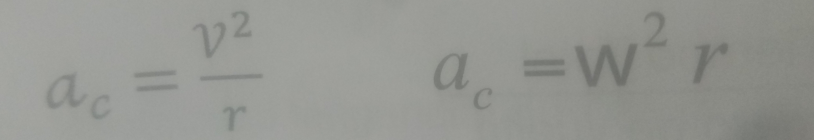 a_c= v^2/r 
a_c=w^2r