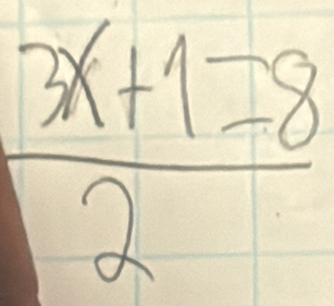  (3x+1=8)/2 