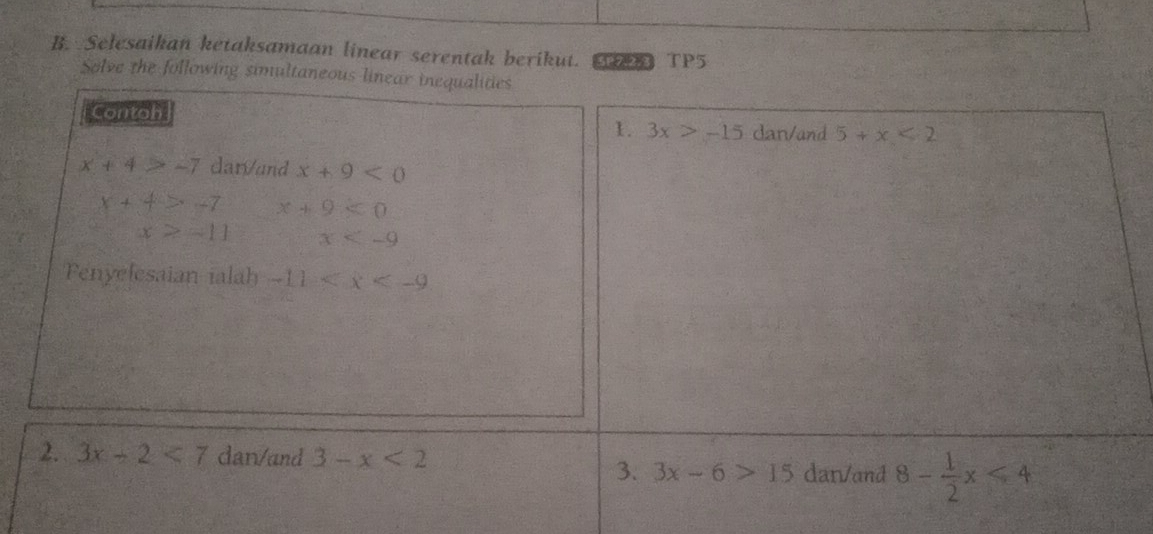 Selesaikan ketaksamaan linear serentak berikut. 5 TP5
Solve the following simultaneous lin