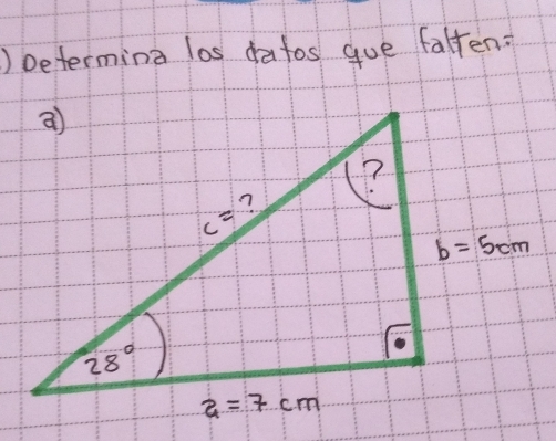 ) Determina los datos gue falten: