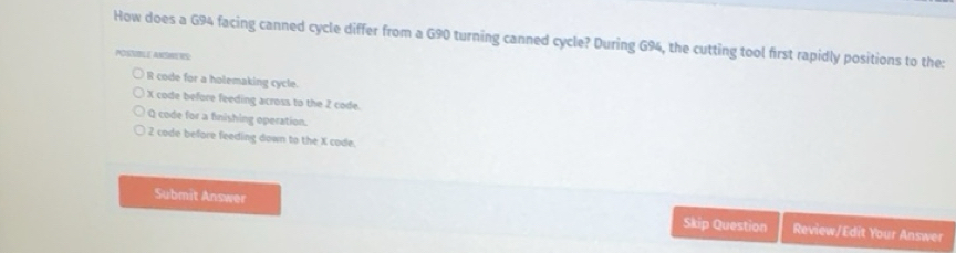 Solved: How does a G94 facing canned cycle differ from a G90 turning ...