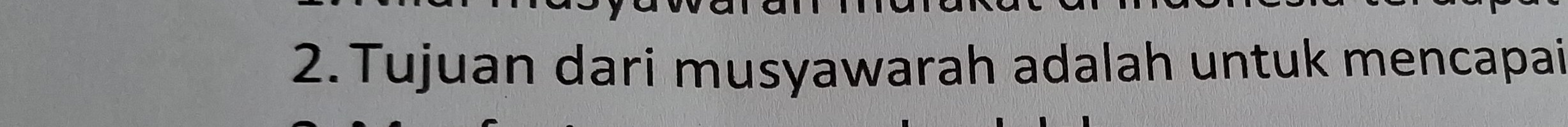 Tujuan dari musyawarah adalah untuk mencapai