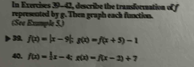 Solved: In Exercises 39-42, describe the transformation of f ...