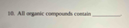 All organic compounds contain _.