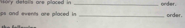nsory details are placed in _order. 
ps and events are placed in _order.