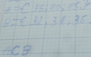 t= 35,40,115
B= 32,34,36
AC