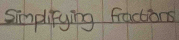 simplifying fractions