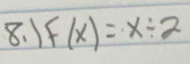 ) F(x)=x/ 2