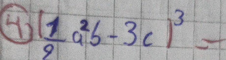 ( 1/9 a^2b-3c)^3=