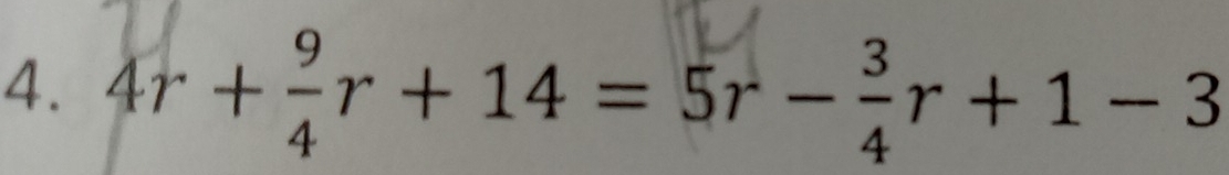 4r + år+ 14 = 5r - år + 1 -3